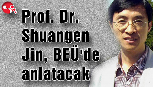 PROF. DR. SHUANGEN JİN, BEÜ'DE ANLATACAK