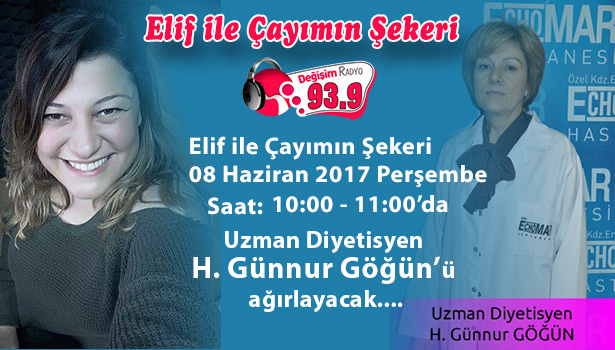 DİYETİSYEN GÖĞÜN, DEĞİŞİM RADYO'YA KONUK OLACAK...