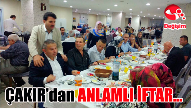 ÇAKIR'dan ANLAMLI İFTAR...