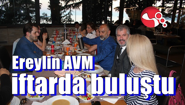 Ereylin AVM iftarda buluştu