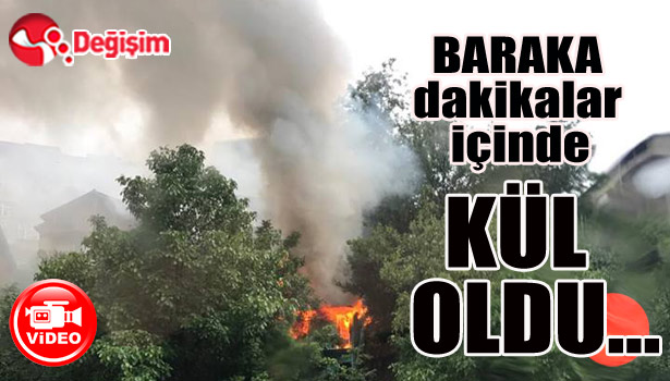 Baraka dakikalar içinde KÜL OLDU...
