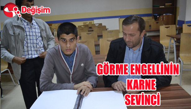 GÖRME ENGELLİNİN KARNE SEVİNCİ