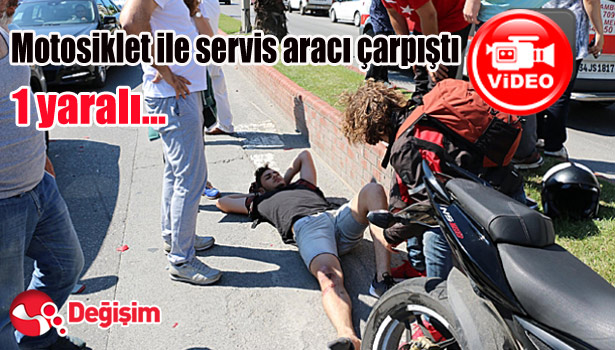 Motosiklet ile servis aracı çarpıştı... 1 yaralı