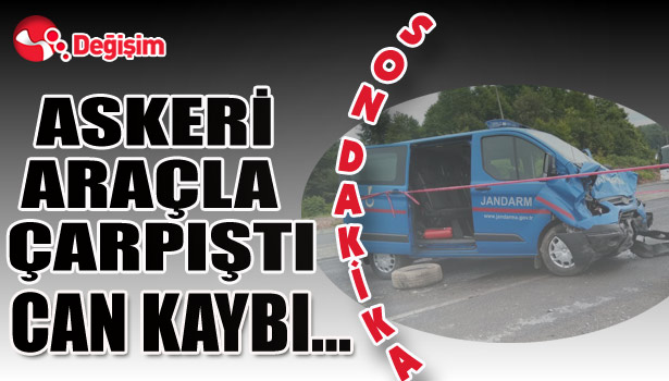 Askeri araçla çarpıştı... Can kaybı...