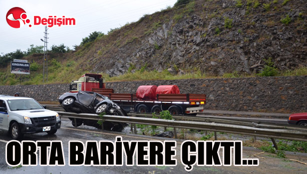ORTA BARİYERE ÇIKTI...