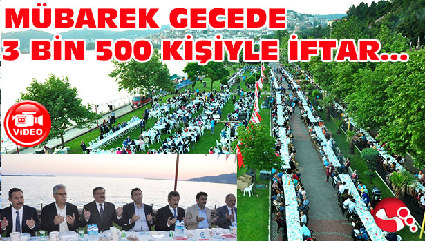 Mübarek gecede 3.500 kişiyle iftar...