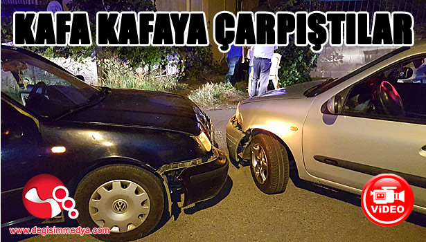 KAFA KAFAYA ÇARPIŞTILAR...