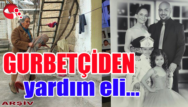 GURBETÇİDEN yardım eli...