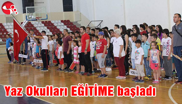 Yaz Okulları EĞİTİME başladı
