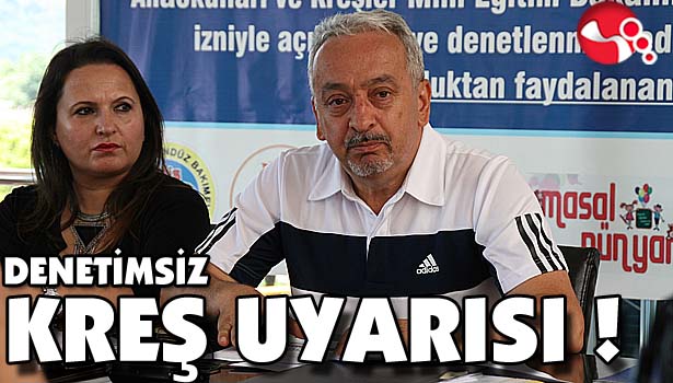 Denetimsiz kreş uyarısı!