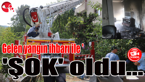 Gelen yangın ihbarı ile 'ŞOK' oldu...
