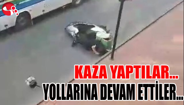 KAZA YAPTILAR... YOLLARINA DEVAM ETTİLER...