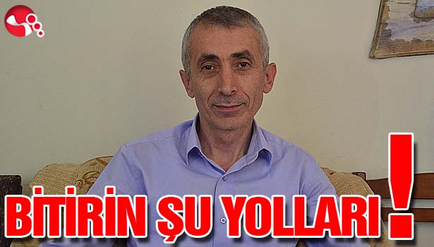 BİTİRİN ŞU YOLLARI !
