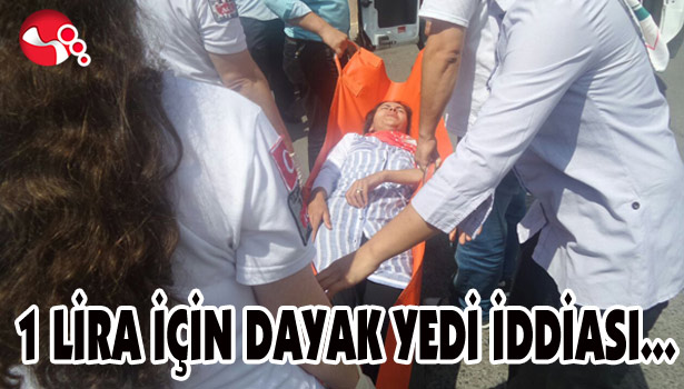 1 LİRA İÇİN DAYAK YEDİ İDDİASI...