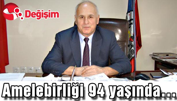 Amelebirliği 94 yaşında...