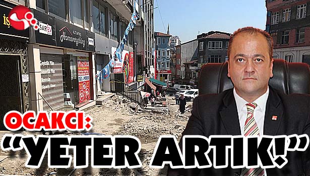 Ocakcı: "Yeter artık!"