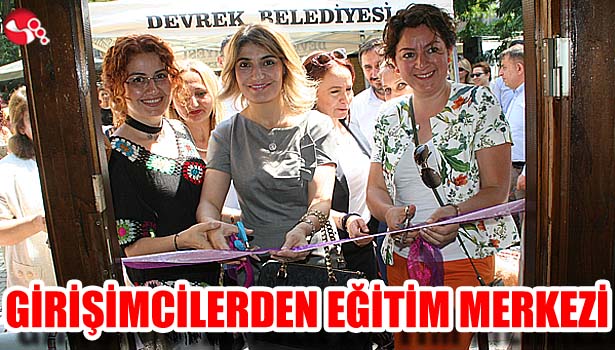 GİRİŞİMCİLERDEN EĞİTİM MERKEZİ