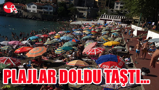 PLAJLAR DOLDU TAŞTI...