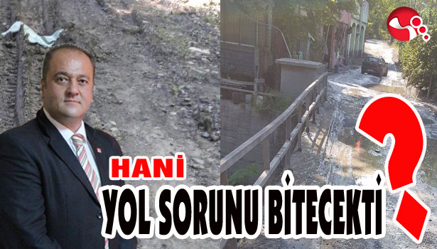 OCAKCI: HANİ KÖY YOLLARI BİTECEKTİ?