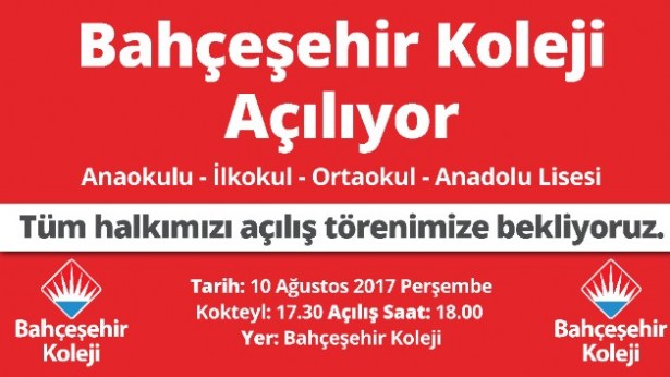 BAHÇEŞEHİR KOLEJİ AÇILIYOR...
