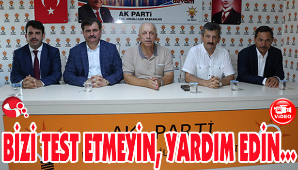 UYSAL; BİZİ TEST ETMEYİN, YARDIM EDİN...