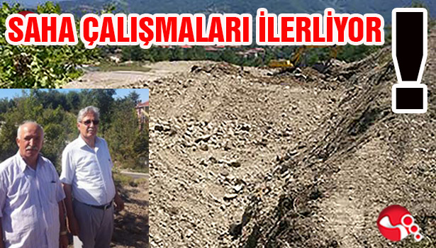SAHA ÇALIŞMALARI İLERLİYOR!