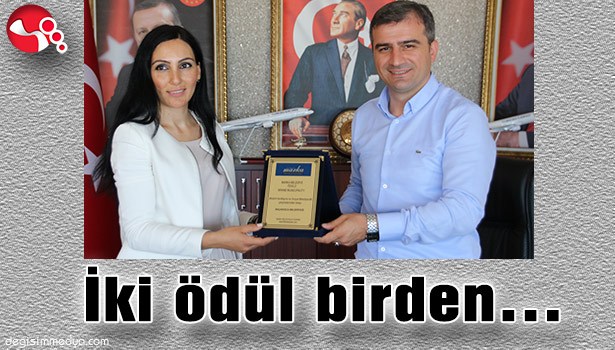 İKİ ÖDÜL BİRDEN...