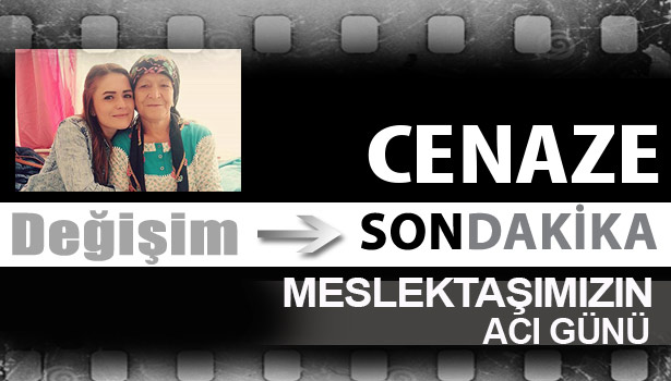 MESLEKTAŞIMIZIN ACI GÜNÜ...