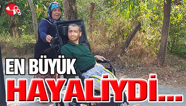 EN BÜYÜK HAYALİYDİ...