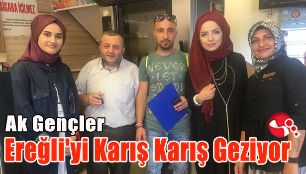 AK GENÇLER EREĞLİ'Yİ KARIŞ KARIŞ GEZİYOR