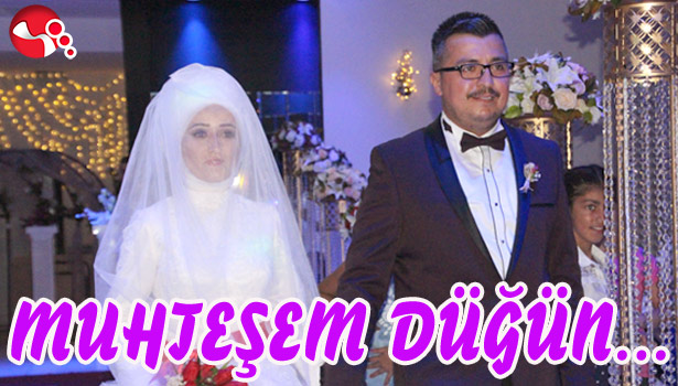 MUHTEŞEM DÜĞÜN...