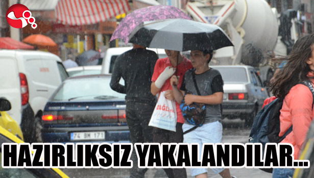 HAZIRLIKSIZ YAKALANDILAR...
