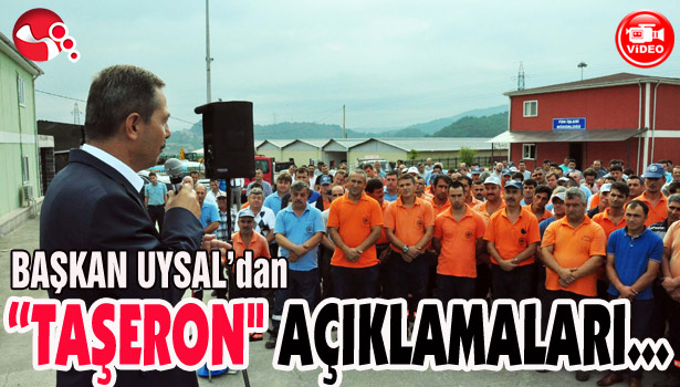 Başkan Uysal'dan "TAŞERON" AÇIKLAMALARI...
