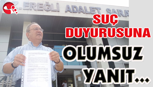 SUÇ DUYURUSUNA OLUMSUZ YANIT...