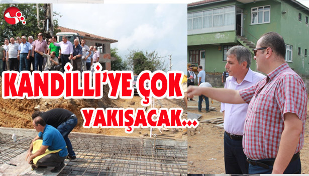 KANDİLLİ'YE ÇOK YAKIŞACAK... TEMELİ ATILDI...