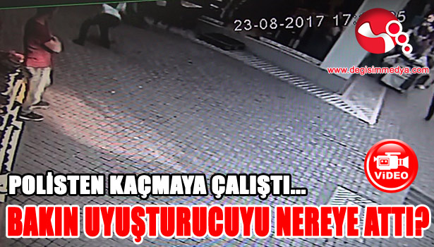 SUÇ ÜSTÜ YAPILDI, BAKIN UYUŞTURUCUYU NEREYE ATTI?