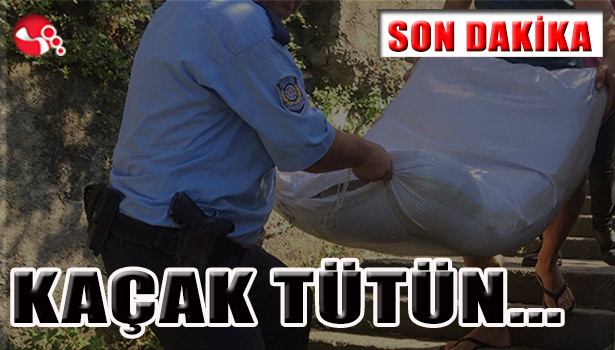 KAÇAK TÜTÜN...
