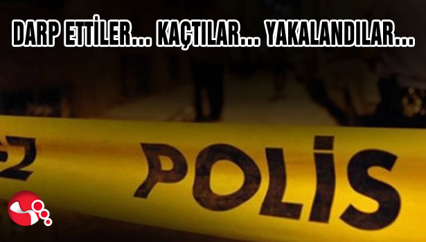 DARP ETTİLER... KAÇTILAR... YAKALANDILAR...
