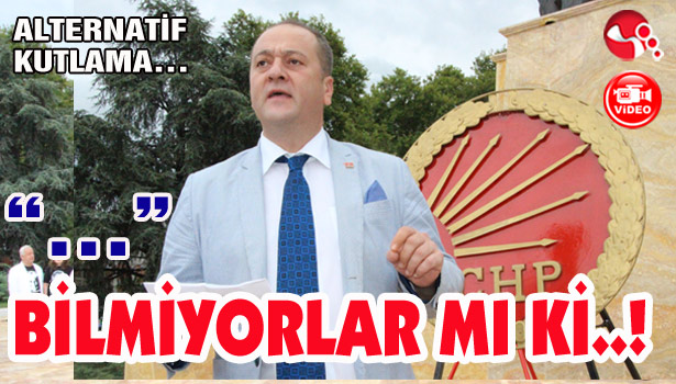 CHP'den ALTERNATİF KUTLAMA...