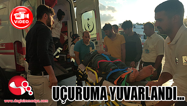 PATPAT UÇURUMA YUVARLANDI... YARALILAR VAR...