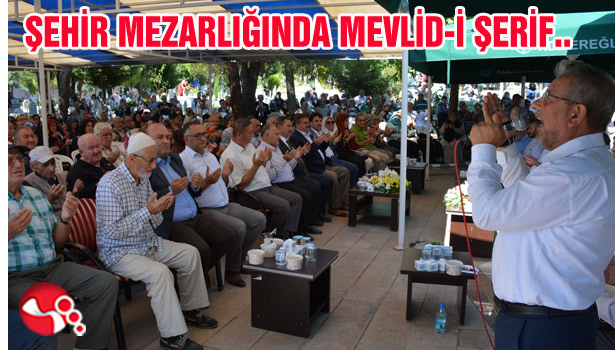 ŞEHİR MEZARLIĞINDA MEVLİD-İ ŞERİF..