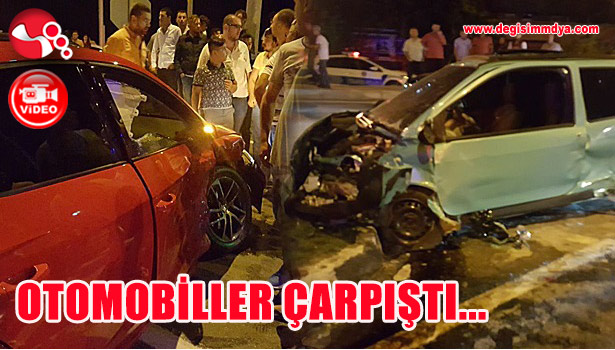 OTOMOBİLLER ÇARPIŞTI... SÜRÜCÜLERDEN BİRİSİ ALKOLLÜ ÇIKTI...