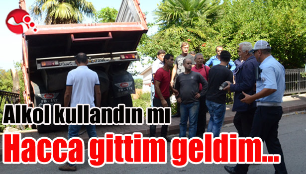 Alkol kullandın mı? Hacca gittim geldim...