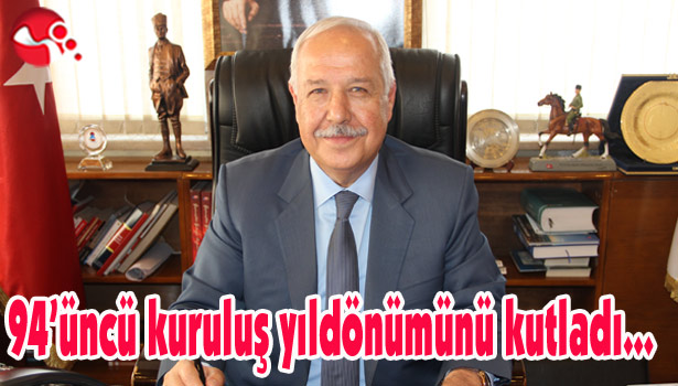 94'üncü kuruluş yıldönümünü kutladı...