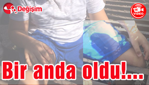 Bir anda oldu!...