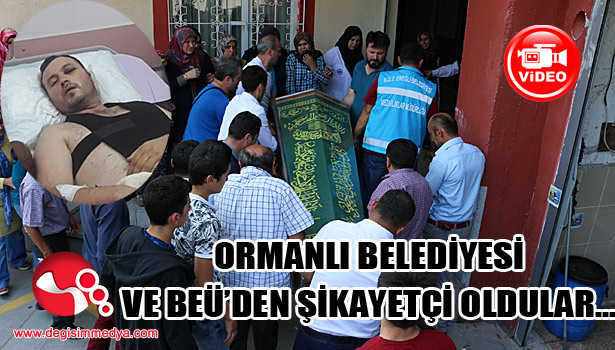 Ormanlı Belediyesinden ve hastaneden şikayetçi oldu...