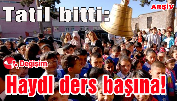 Tatil bitti: Haydi ders başına!