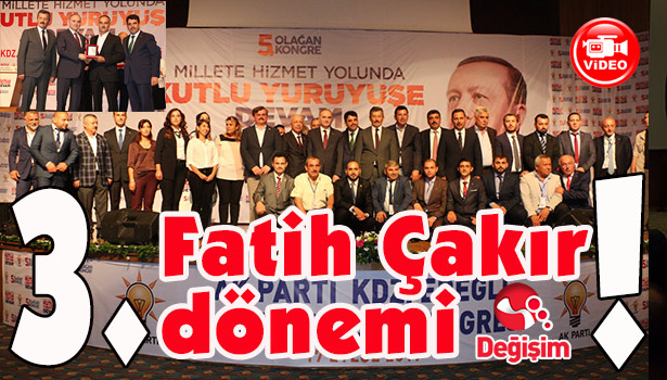 AK Parti'de 5. Olağan Kongre...3. Fatih Çakır dönemi!..