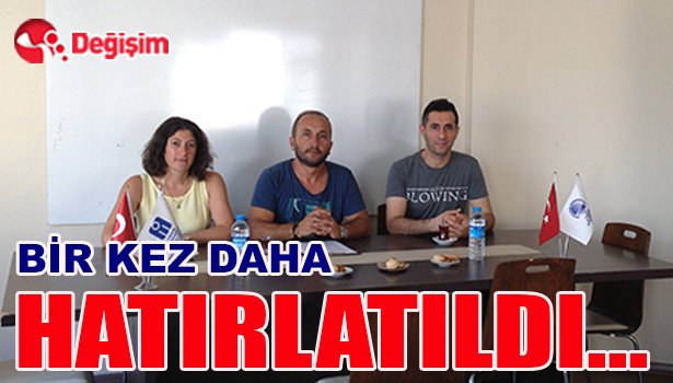 BİR KEZ DAHA HATIRLATILDI...