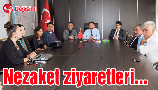 Çakır ve ekibi nezaket ziyaretlerine başladı...